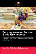 Bullying escolar: Porque ? que isso importa?