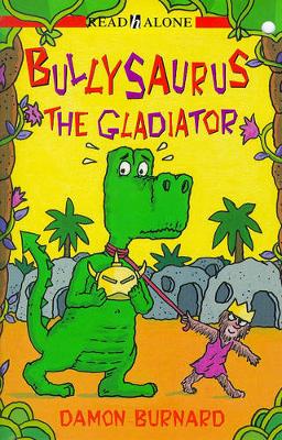 Bullysaurus The Gladiator - Burnard, Damon
