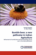 Bumble Bees: A New Pollinator in Indian Agriculture