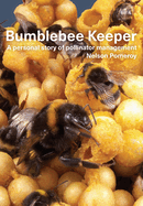 Bumblebee Keeper: a personal story of pollinator management