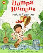 Bumpa Rumpus and the Rainy Day - Reay, Joanne, and Gon, Adriano