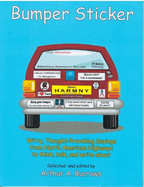 Bumper Sticker: Witty, Thought-Provoking Sayings from North American Highways to Think, Talk, and Write about