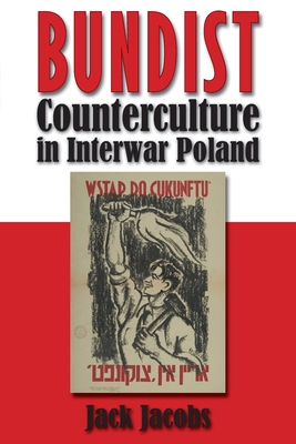 Bundist Counterculture in Interwar Poland - Jacobs, Jack
