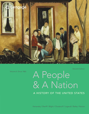 Bundle: A People and a Nation, Volume II: Since 1865, Loose-Leaf Version, 11th + Mindtapv2.0, 1 Term Printed Access Card - Kamensky, Jane, and Sheriff, Carol, and Blight, David W