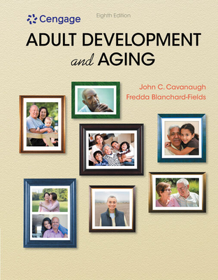 Bundle: Adult Development and Aging, Loose-Leaf Version, 8th + Mindtap Counseling, 1 Term (6 Months) Printed Access Card for Erford's an Advanced Lifespan Odyssey for Counseling Professionals - Cavanaugh, John C, and Blanchard-Fields, Fredda