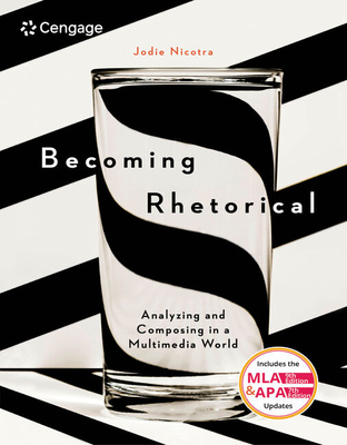 Bundle: Becoming Rhetorical: Analyzing and Composing in a Multimedia World + Mindtap, 2 Terms Printed Access Card - Nicotra, Jodie