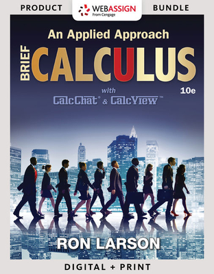 Bundle: Calculus: An Applied Approach, Brief, Loose-Leaf Version, 10th + Webassign Printed Access Card for Larson's Calculus: An Applied Approach, 10th Edition, Single-Term - Larson, Ron