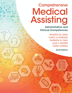 Bundle: Comprehensive Medical Assisting: Administrative and Clinical Competencies, 6th + Mindtap Medical Assisting, 4 Terms (24 Months) Printed Access Card for Lindh/Tamparo/Dahl/Morris/Correa's Delmar's Comprehensive Medical Assisting: Administrativ