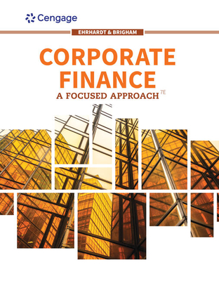 Bundle: Corporate Finance: A Focused Approach, Loose-Leaf Version, 7th + Mindtap, 1 Term Printed Access Card - Ehrhardt, Michael C, and Brigham, Eugene F