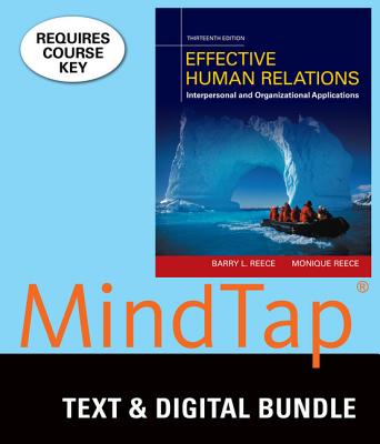 Bundle: Effective Human Relations: Interpersonal and Organizational Applications, 13th + Mindtap Management, 1 Term (6 Months) Printed Access Card - Reece, Barry
