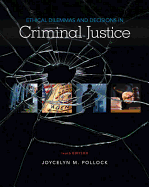 Bundle: Ethical Dilemmas and Decisions in Criminal Justice, Loose-Leaf Version, 10th + Mindtap Criminal Justice, 1 Term (6 Months) Printed Access Card