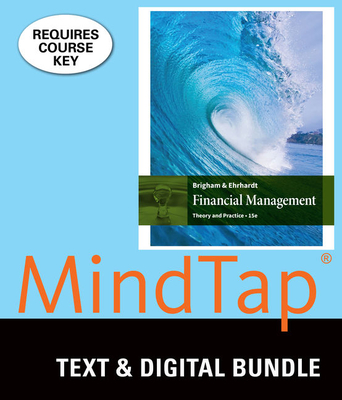 Bundle: Financial Management: Theory and Practice, Loose-Leaf Version, 15th + Mindtap Finance, 2 Terms (12 Months) Printed Access Card - Brigham, Eugene F, and Ehrhardt, Michael C