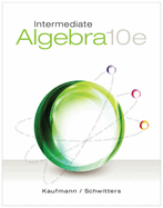 Bundle: Intermediate Algebra, 10th + Webassign Printed Access Card for Kaufmann/Schwitters' Intermediate Algebra, Single-Term