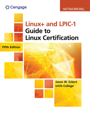 Bundle: Linux+ and Lpic-1 Guide to Linux Certification, Loose-Leaf Version, 5th + Mindtap, 1 Term Printed Access Card - Eckert, Jason