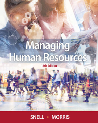 Bundle: Managing Human Resources, Loose-Leaf Version, 18th + Mindtap Management, 1 Term (6 Months) Printed Access Card - Snell, Scott, and Morris, Shad