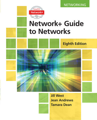 Bundle: Network+ Guide to Networks, Loose-Leaf Version, 8th + Mindtap, 2 Terms Printed Access Card - West, Jill, and Dean, Tamara, and Andrews, Jean