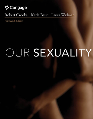 Bundle: Our Sexuality, Loose-Leaf Version, 14th + Mindtap for Crooks/Baur/Widman's Our Sexuality, 1 Term Printed Access Card - Crooks, Robert L, and Baur, Karla