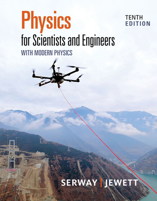 Bundle: Physics for Scientists and Engineers with Modern Physics, Loose-Leaf Version, 10th + Webassign Printed Access Card, Multi-Term - Serway, Raymond, and Jewett, John