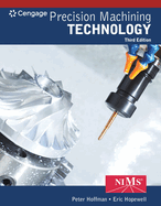 Bundle: Precision Machining Technology, 3rd + Mindtap Mechanical Engineering for 2 Terms (12 Months) Printed Access Card