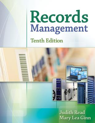 Bundle: Records Management, 10th + Mindtap Office Technology, 1 Term (6 Months) Printed Access Card - Read, Judith, and Ginn, Mary Lea