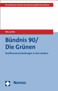 Bundnis 90/Die Grunen: Koalitionsentscheidungen in Den Landern