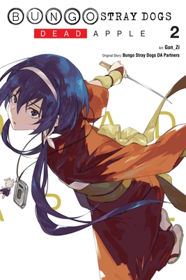 Bungo Stray Dogs: Dead Apple, Vol. 2: Volume 2 - Gun_zi, and Bungo Stray Dogs Da Partners (Contributions by), and Gifford, Kevin (Translated by)