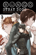 Bungo Stray Dogs, Vol. 3 (Light Novel): The Untold Origins of the Detective Agency Volume 3