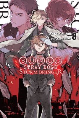 Bungo Stray Dogs, Vol. 8 (Light Novel): Storm Bringer Volume 8 - Asagiri, Kafka, and Harukawa, Sango, and Rutsohn, Matthew (Translated by)