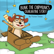Bunk the Chipmunk's Quarantine Story