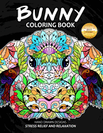 Bunny Coloring Book: Animal Wonderfuly Cute and Lovable Rabbit Relaxing Design for Adults
