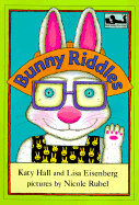 Bunny Riddles: 0 - Hall, Katy, and Eisenberg, Lisa