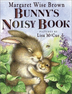 Bunny's Noisy Book - Brown, Margaret Wise
