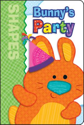 Bunny's Party: Shapes - Brighter Child (Compiled by), and Carson-Dellosa Publishing (Compiled by)