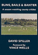 Buns, Bails and Banter: A Season Watching County Cricket