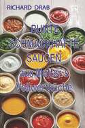 Bunte Schmackhafte Saucen: aus Mutters Vollwertkche