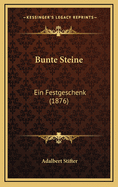 Bunte Steine: Ein Festgeschenk (1876)