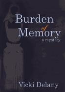Burden of Memory Lib/E: A Mystery