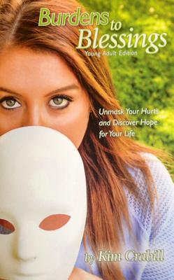 Burdens to Blessings: Young Adult Edition - Crabill, Kim