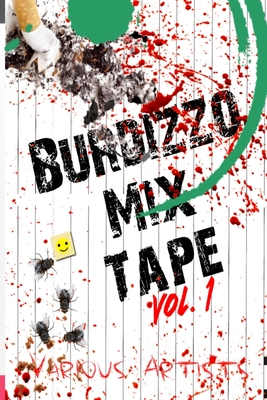 Burdizzo Mix Tape Volume One - Dehaney, Em, and Clay, J G, and Jones, Lex H
