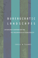 Bureaucratic Landscapes: Interagency Cooperation and the Preservation of Biodiversity