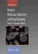 Burger's Medicinal Chemistry and Drug Discovery, Therapeutic Agents - Wolff, Manfred E (Editor)