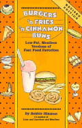 Burgers 'n Fries 'n Cinnamon Buns: Low-Fat, Meatless Versions of Fast Food Favorites