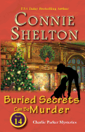 Buried Secrets Can Be Murder: Charlie Parker Mysteries, Book 14