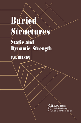 Buried Structures: Static and Dynamic Strength - Bulson, P S