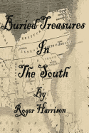 Buried Treasures In The South - Harrison, Roger, Prof.