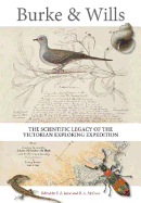 Burke & Wills: The Scientific Legacy of the Victorian Exploring Expedition