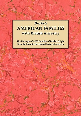 Burke's American Famiies with British Ancestry - Burke, Bernard