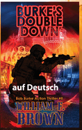 Burkes Double Down, auf Deutsch: Bob Burke Suspense Thriller #8