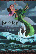 Burkley and the Beasts: The Sea Serpent (Dyslexiassist Enabled)