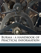 Burma: A Handbook of Practical Information